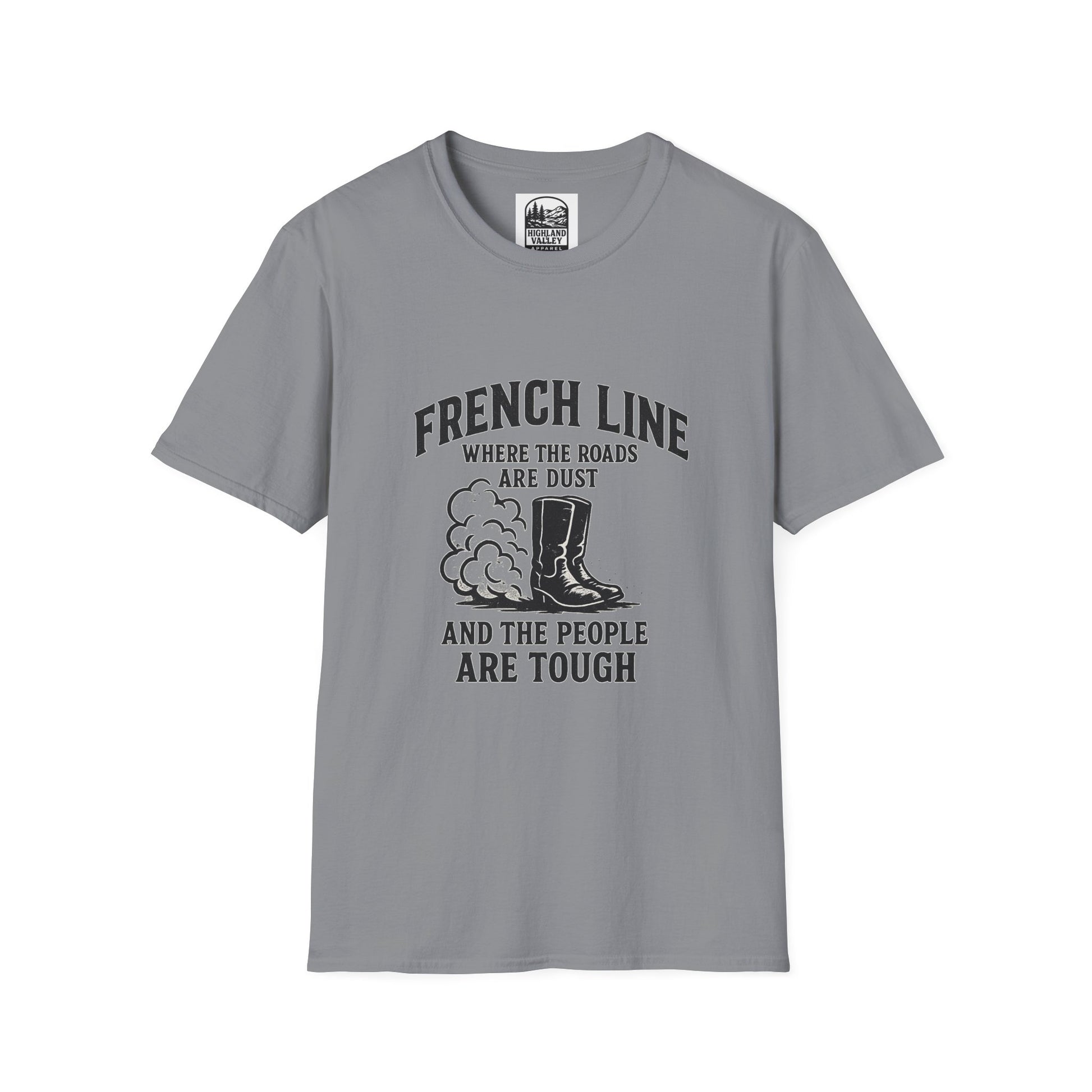 FRENCHLINE DUST ROADS AND TOUGH PEOPLE UNISEX T-SHIRT