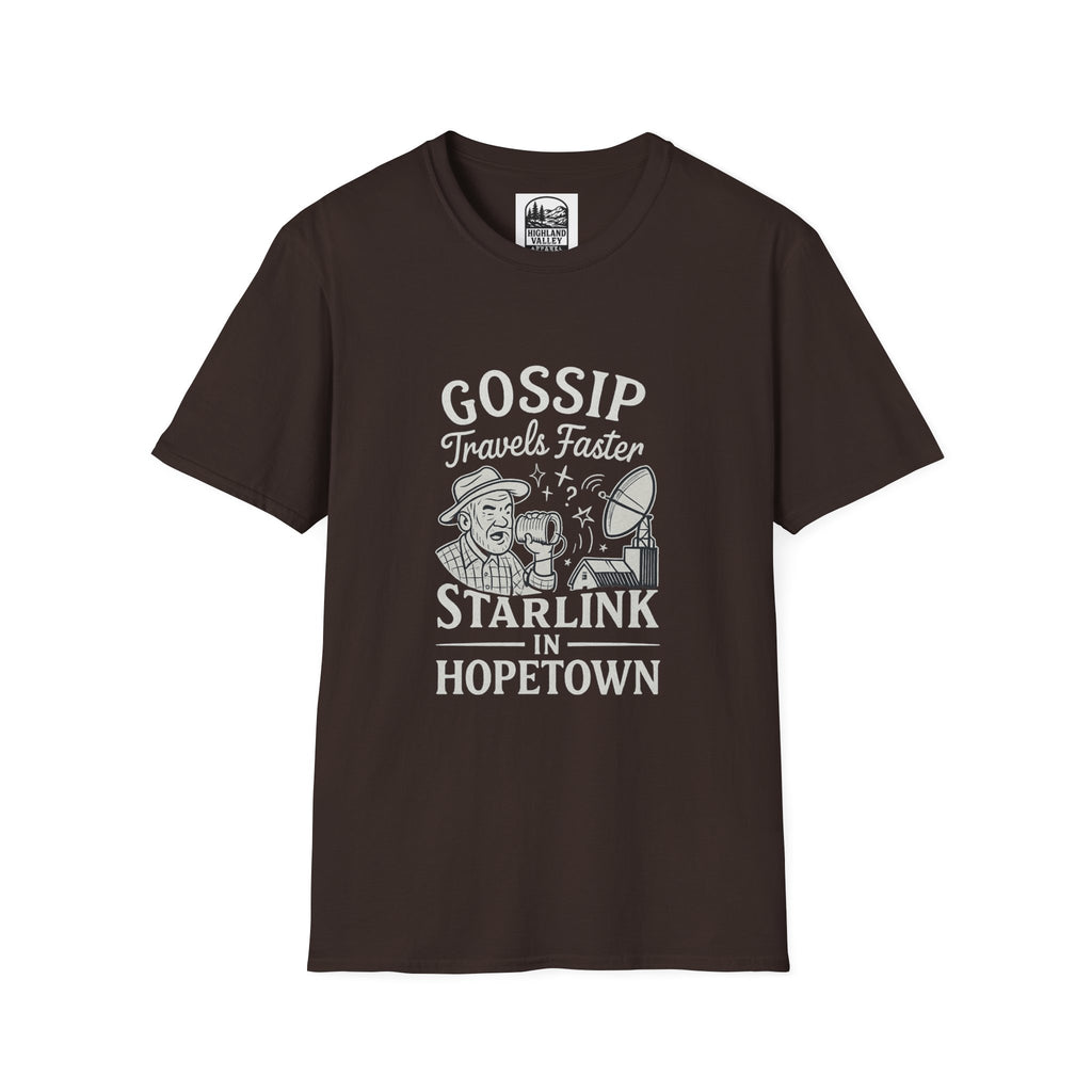 GOSSIP TRAVELS FASTER THAN STARLINK HOPETOWN UNISEX T-SHIRT