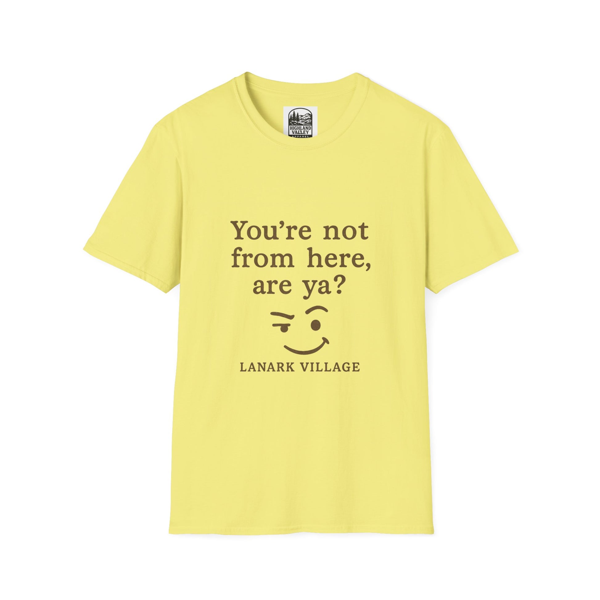 LANARK YOU'RE NOT FROM HERE UNISEX T-SHIRT