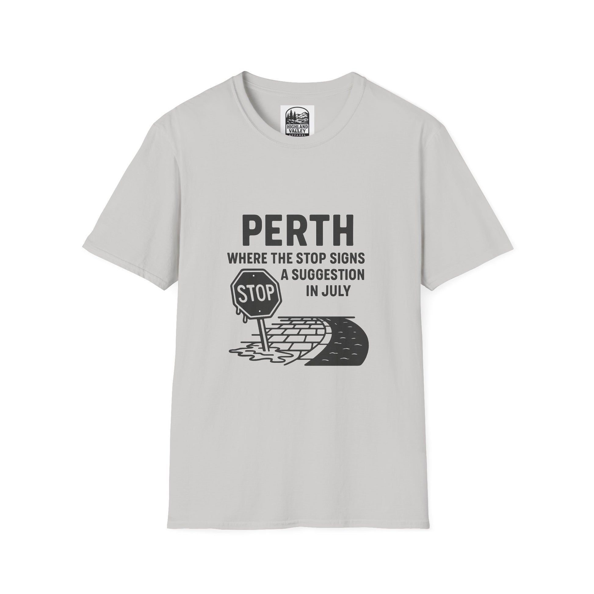 PERTH WHAT ARE STOP SIGNS UNISEX T-SHIRT