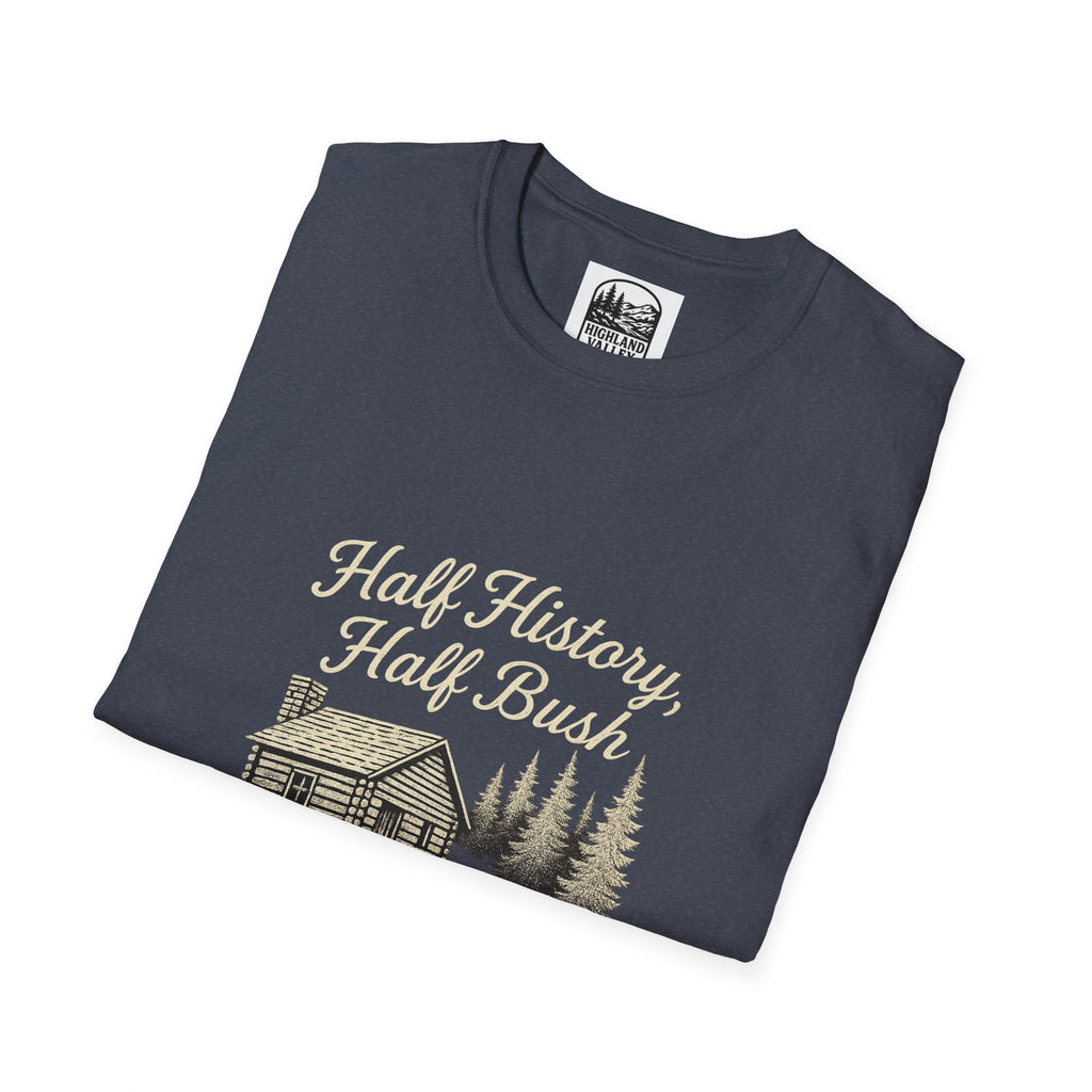 HALF HISTORY, HALF BUSH HOPETOWN UNISEX T-SHIRT