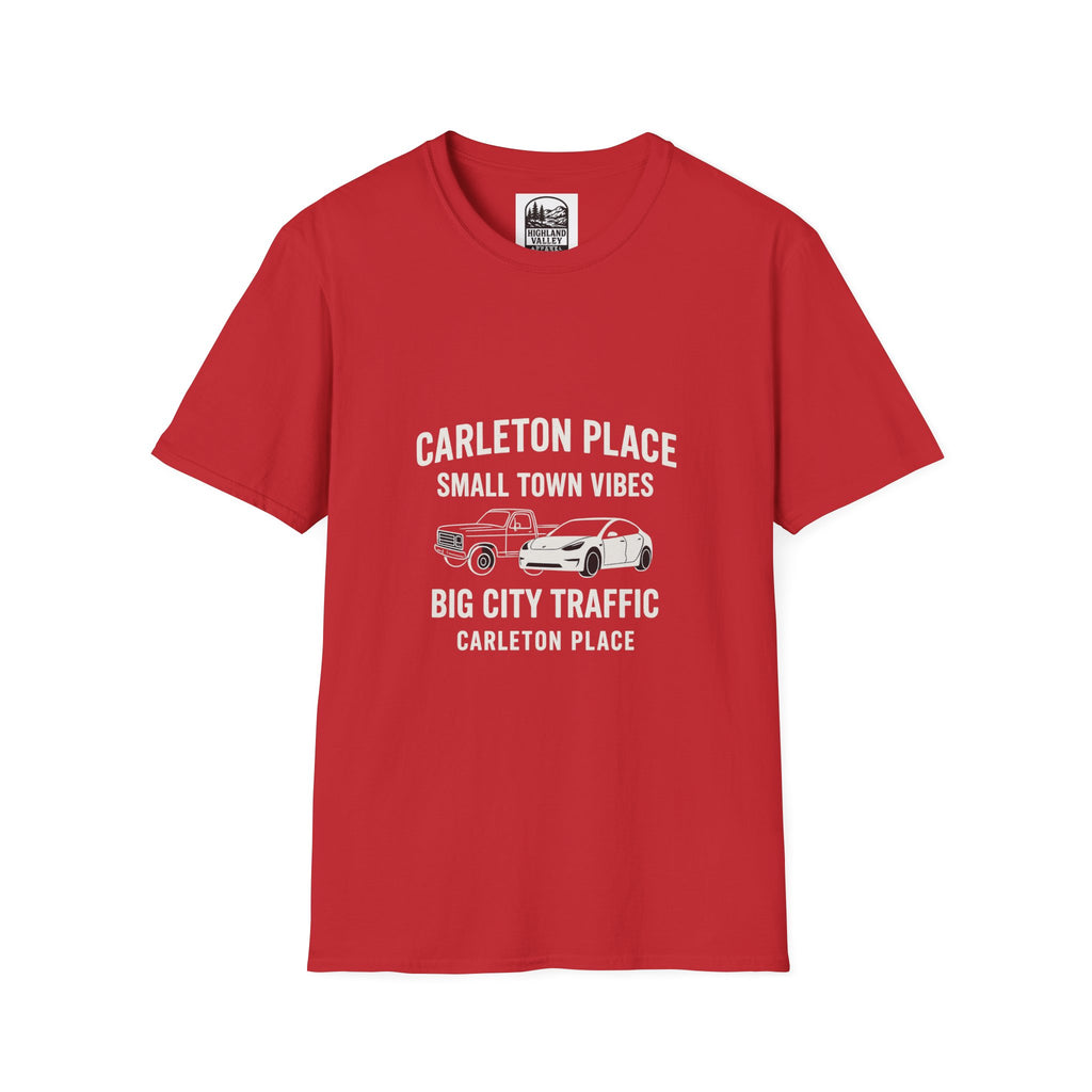 CARLETON PLACE SMALL TOWN VIBES BIG TOWN TRAFFIC UNISEX T-SHIRT