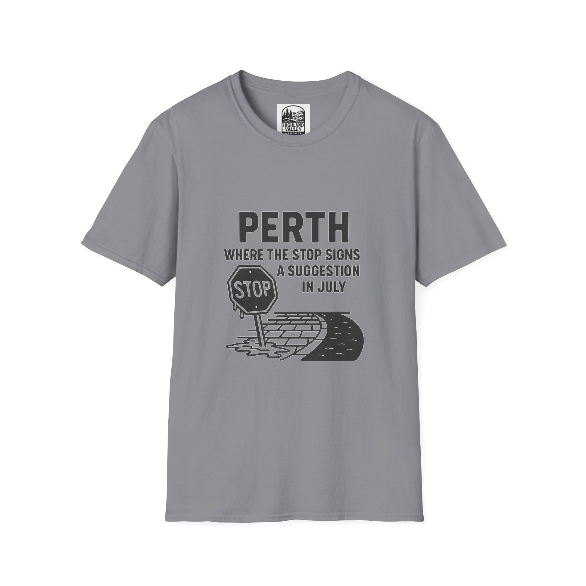 PERTH WHAT ARE STOP SIGNS UNISEX T-SHIRT