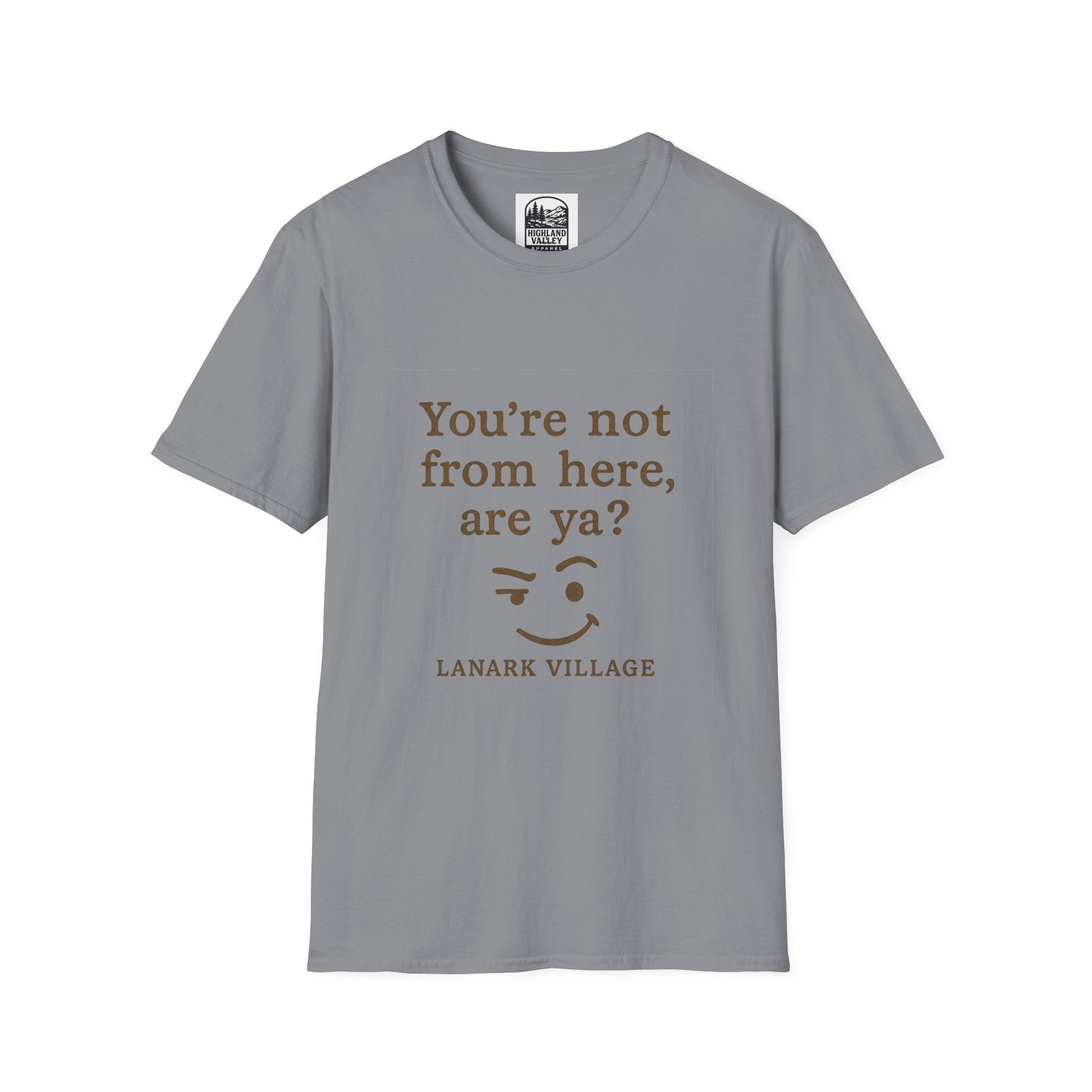 LANARK YOU'RE NOT FROM HERE UNISEX T-SHIRT