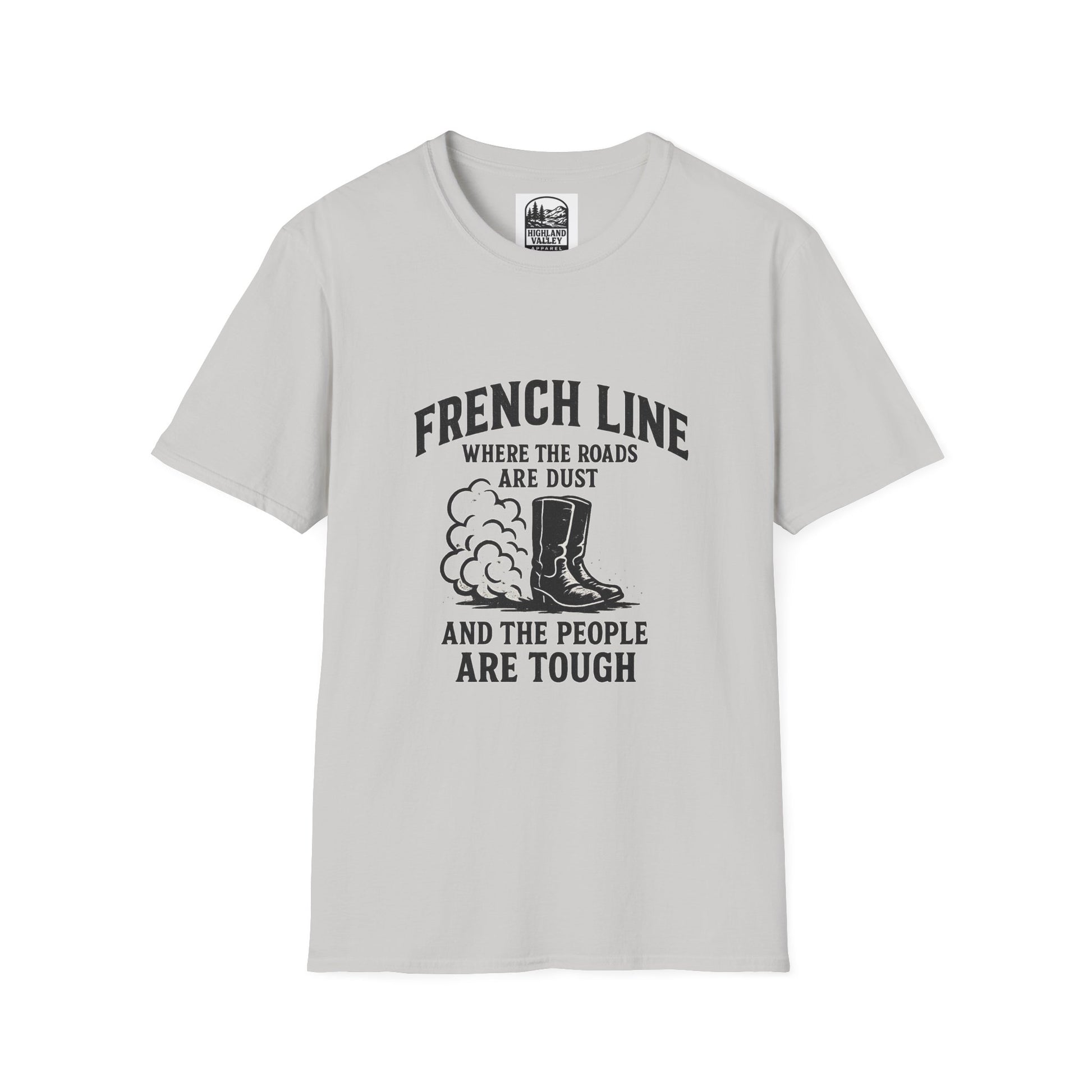 FRENCHLINE DUST ROADS AND TOUGH PEOPLE UNISEX T-SHIRT