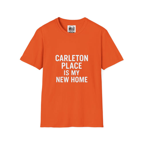 CARLETON PLACE IS MY NEW HOME UNISEX T-SHIRT