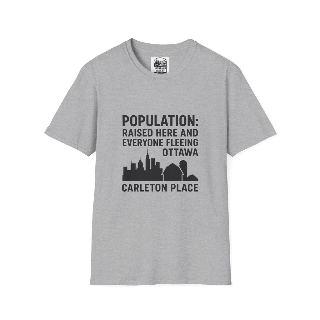 CARLETON PLACE POPULATION COMES FROM OTTAWA UNISEX T-SHIRT