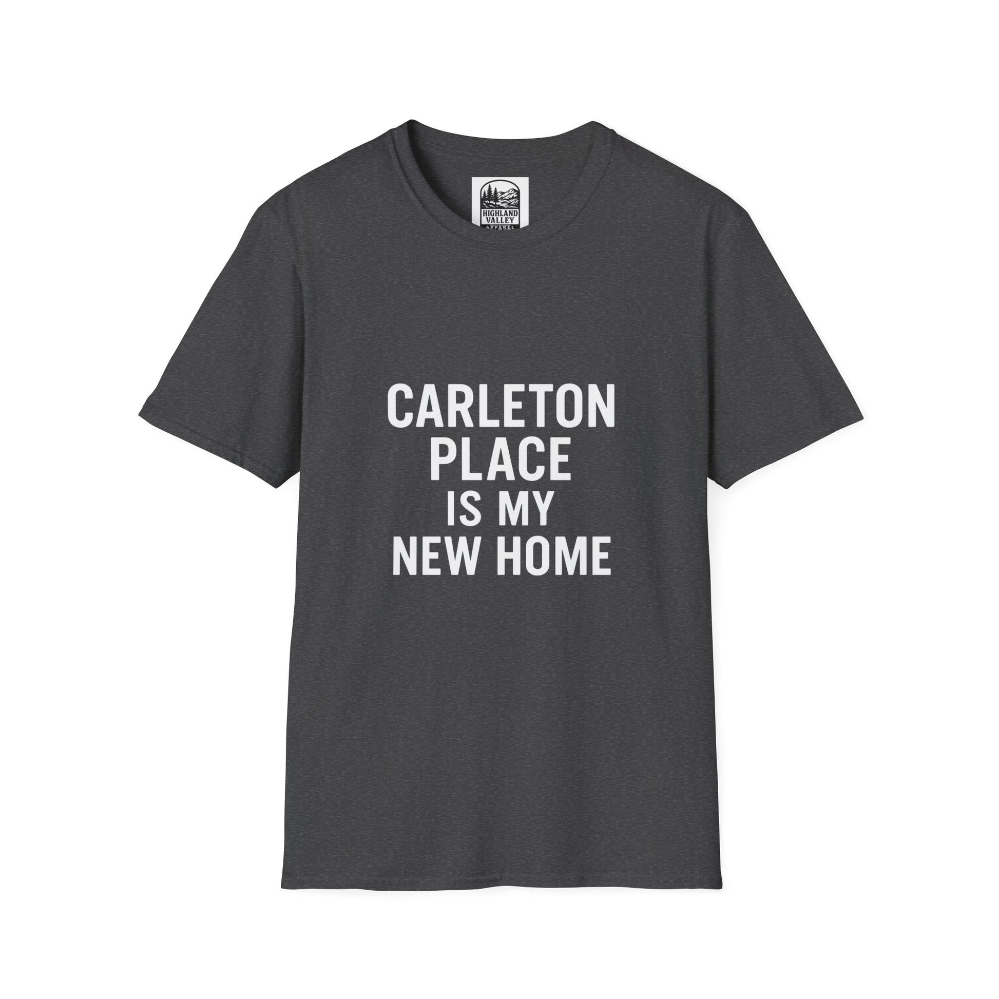 CARLETON PLACE IS MY NEW HOME UNISEX T-SHIRT