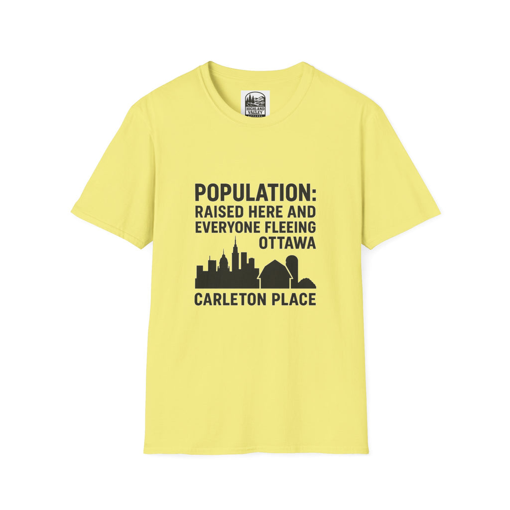 CARLETON PLACE POPULATION COMES FROM OTTAWA UNISEX T-SHIRT