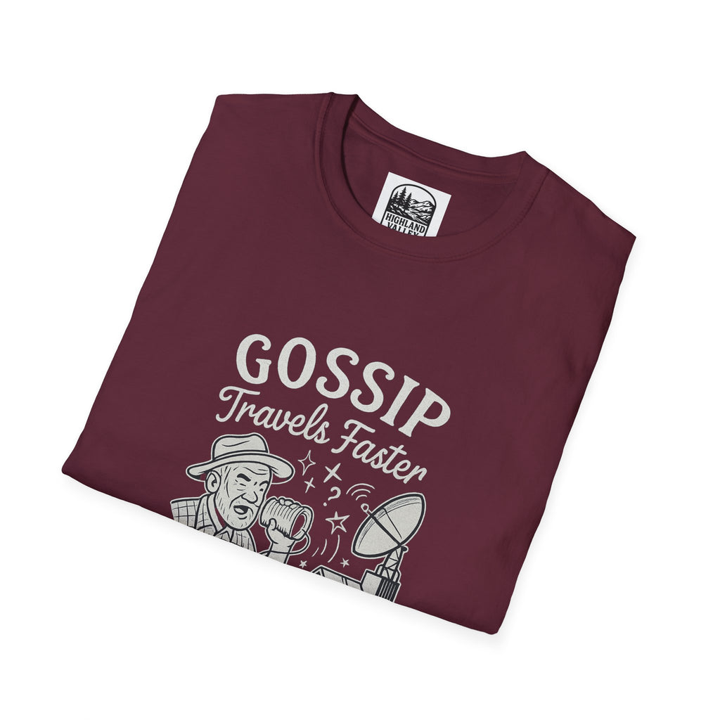 GOSSIP TRAVELS FASTER THAN STARLINK HOPETOWN UNISEX T-SHIRT