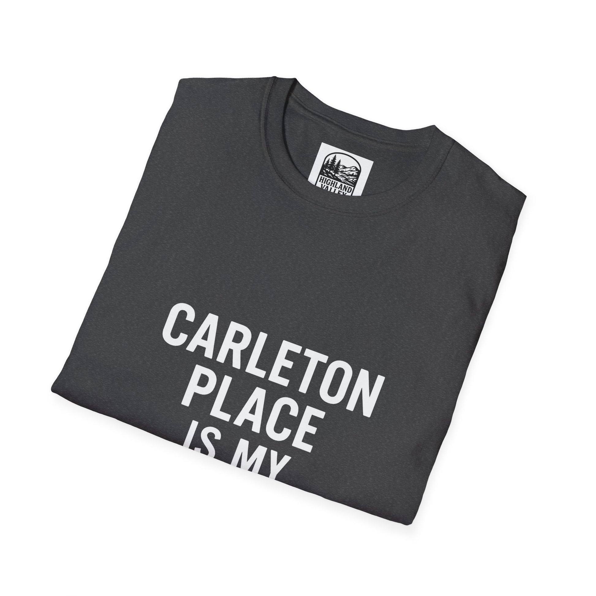 CARLETON PLACE IS MY NEW HOME UNISEX T-SHIRT