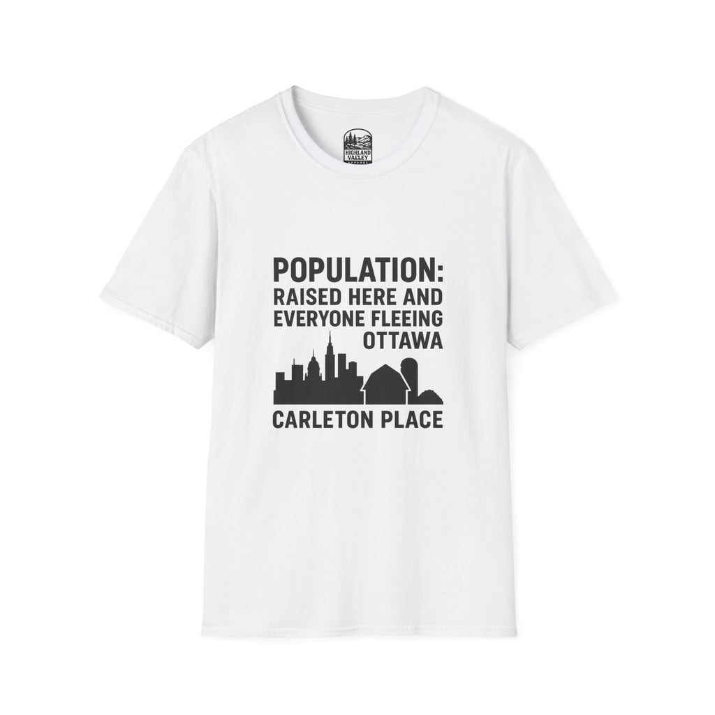 CARLETON PLACE POPULATION COMES FROM OTTAWA UNISEX T-SHIRT