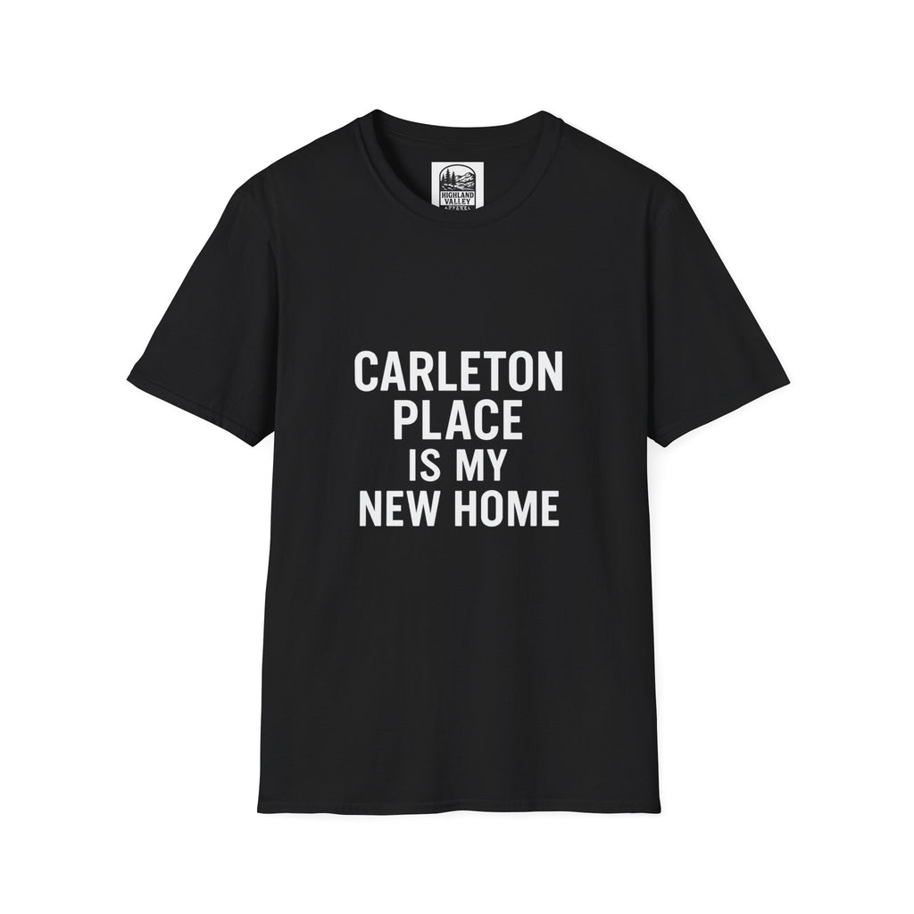 CARLETON PLACE IS MY NEW HOME UNISEX T-SHIRT