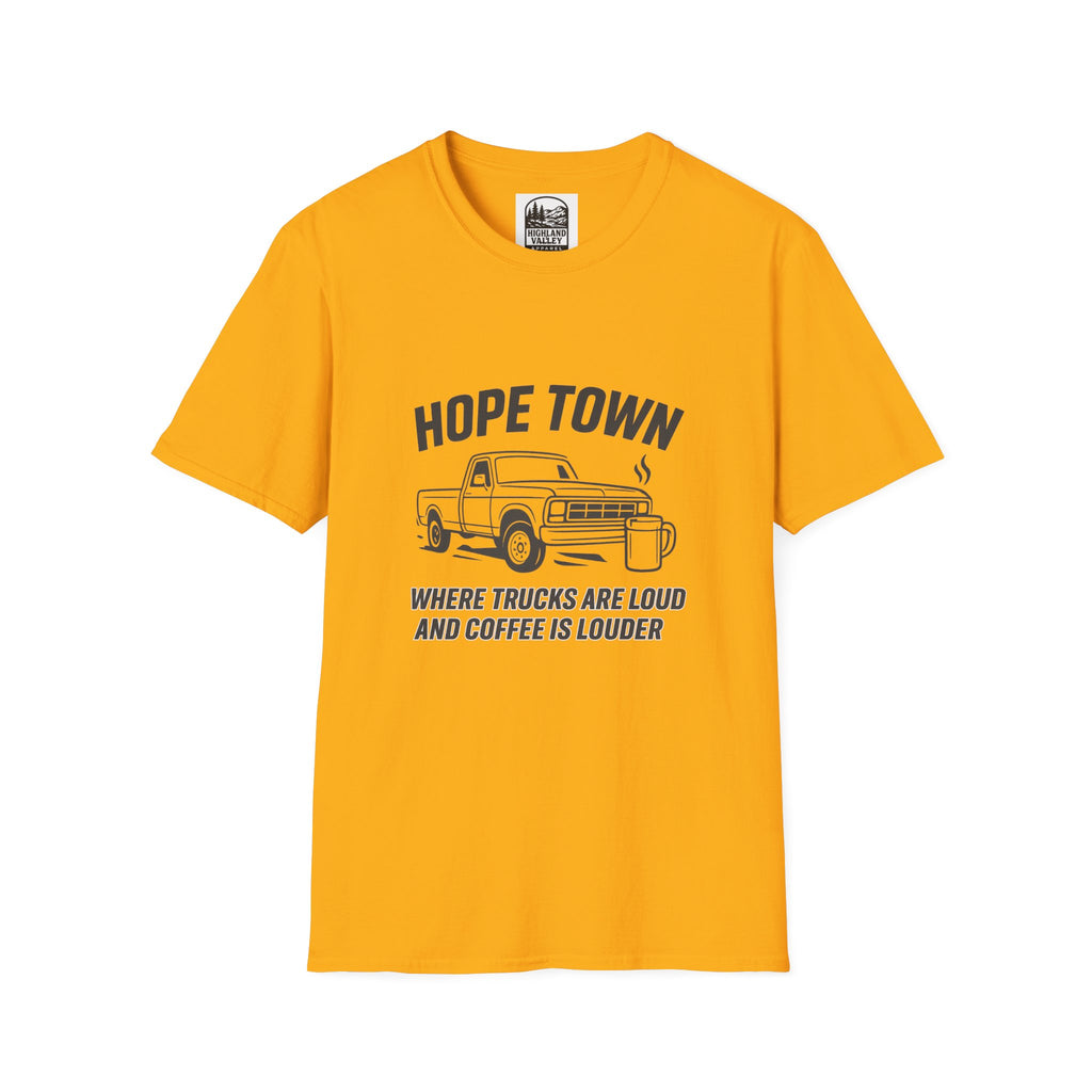 LOUD COFFEE IN HOPETOWN UNISEX T-SHIRT