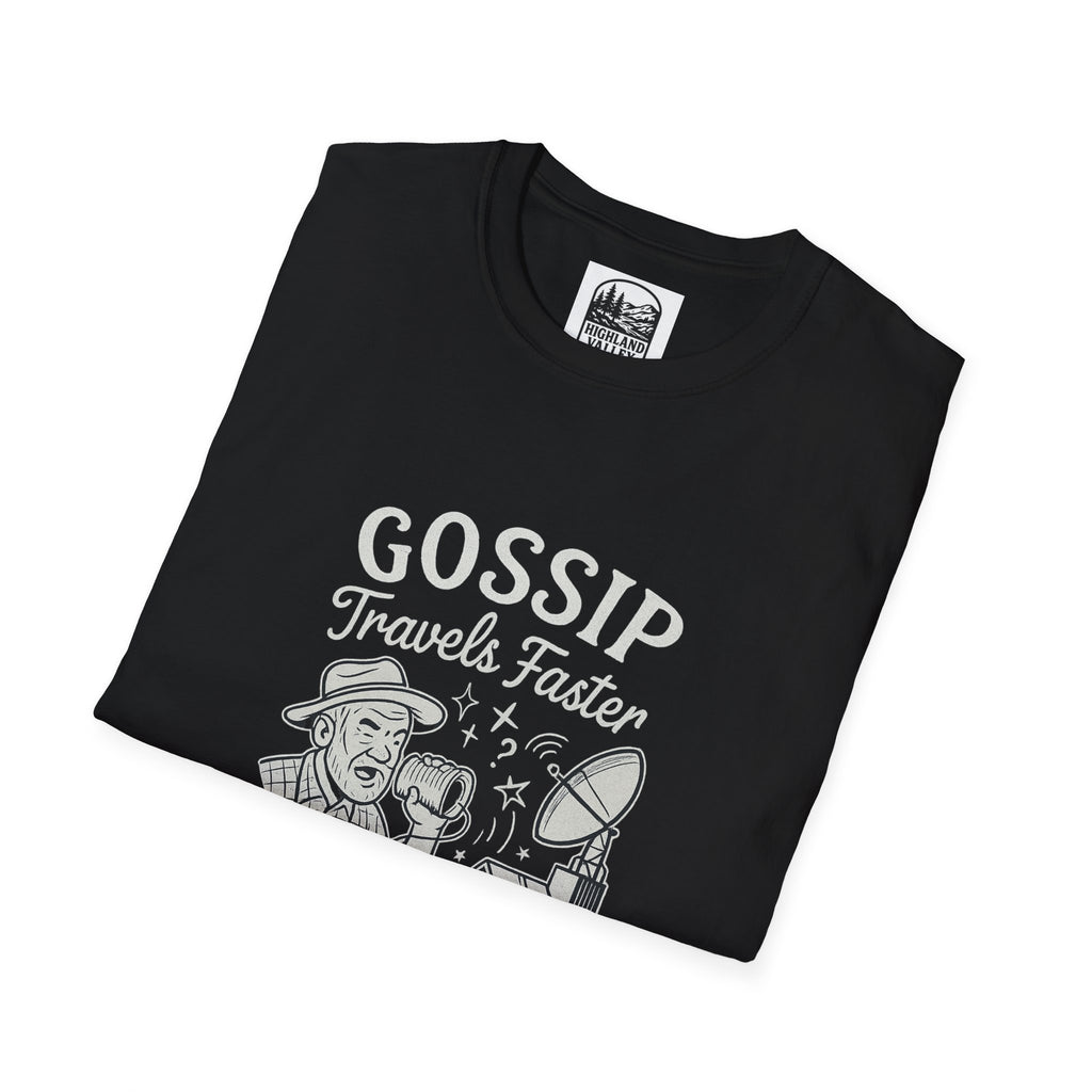 GOSSIP TRAVELS FASTER THAN STARLINK HOPETOWN UNISEX T-SHIRT