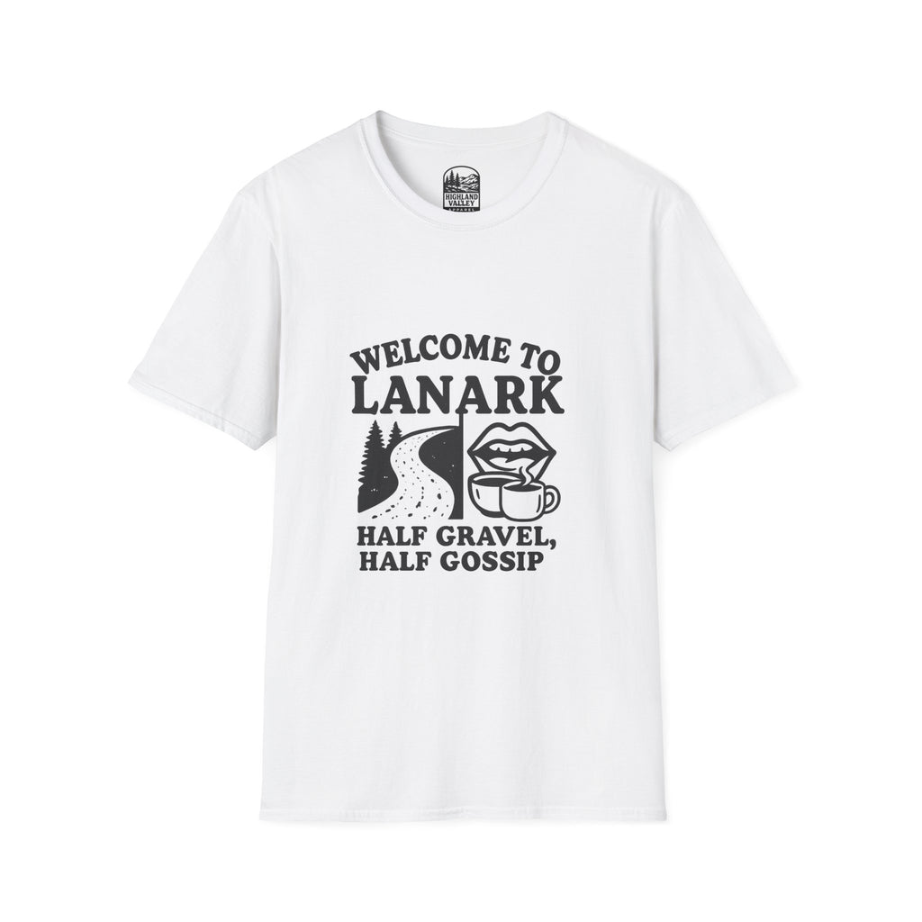 LANARK HALF GRAVEL, HALF GOSSIP UNISEX T-SHIRT