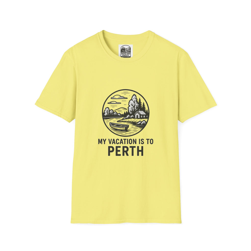 MY VACATION IS TO PERTH UNISEX T-SHIRT