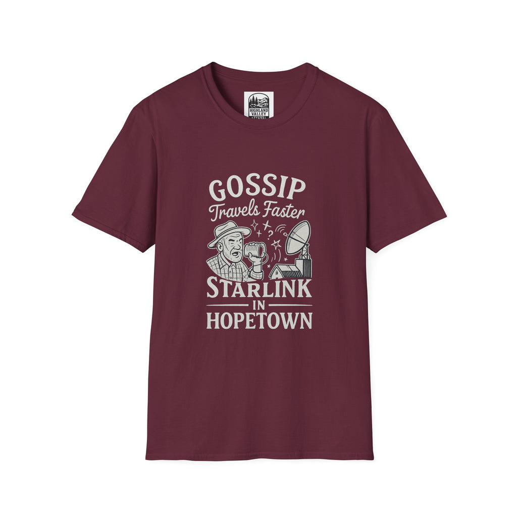 GOSSIP TRAVELS FASTER THAN STARLINK HOPETOWN UNISEX T-SHIRT