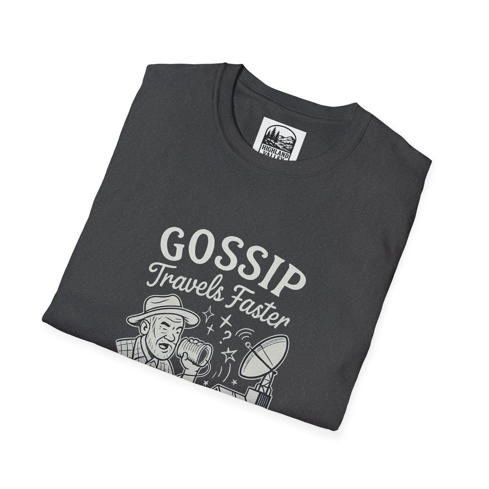 GOSSIP TRAVELS FASTER THAN STARLINK HOPETOWN UNISEX T-SHIRT