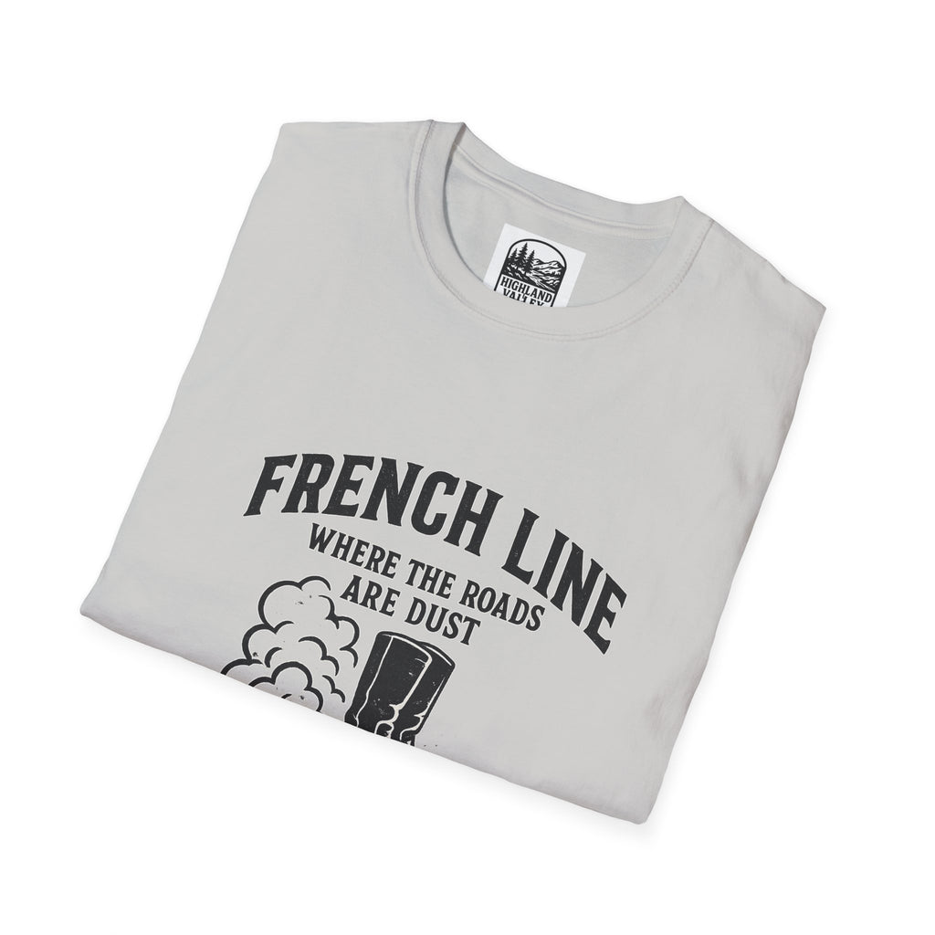 FRENCHLINE DUST ROADS AND TOUGH PEOPLE UNISEX T-SHIRT