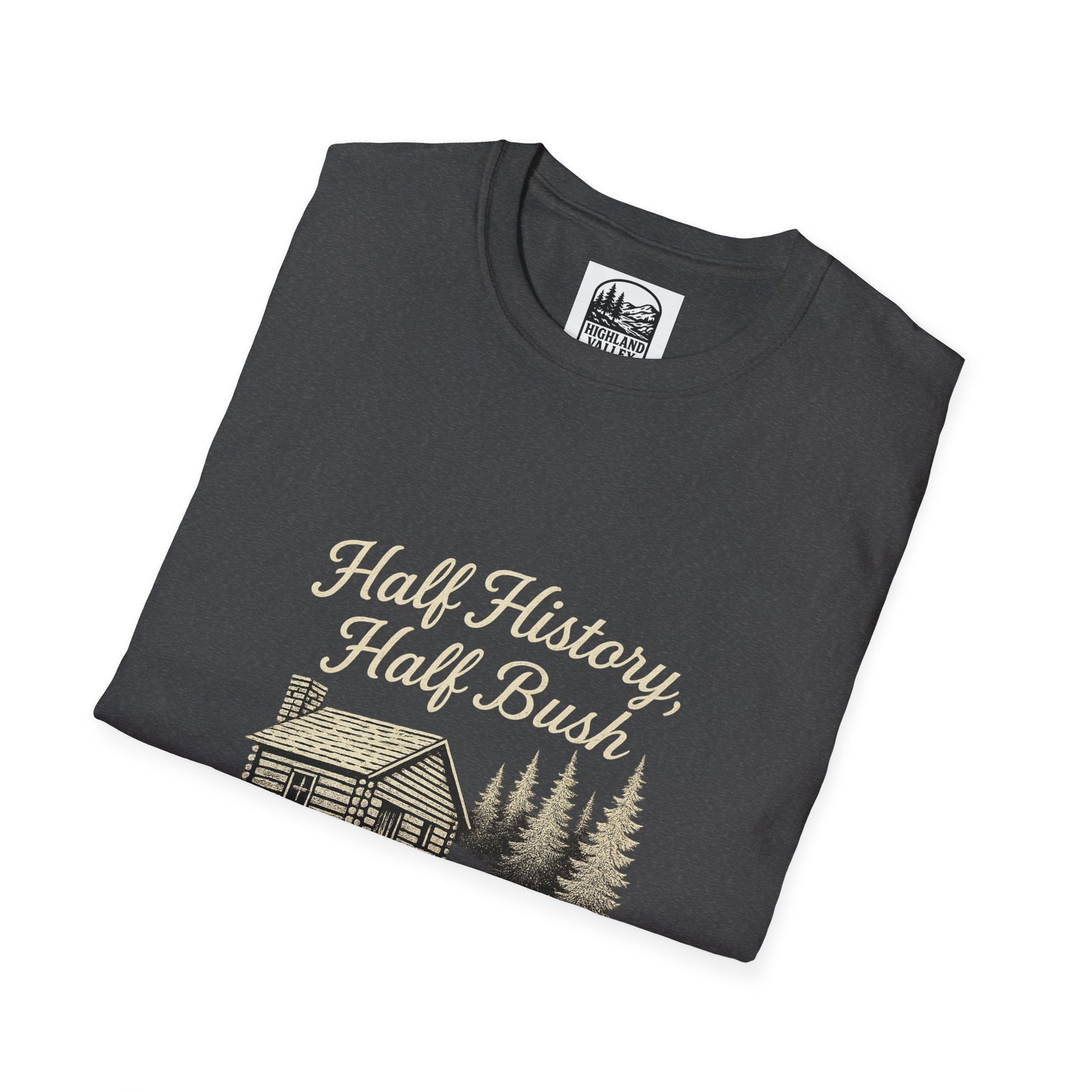 HALF HISTORY, HALF BUSH HOPETOWN UNISEX T-SHIRT