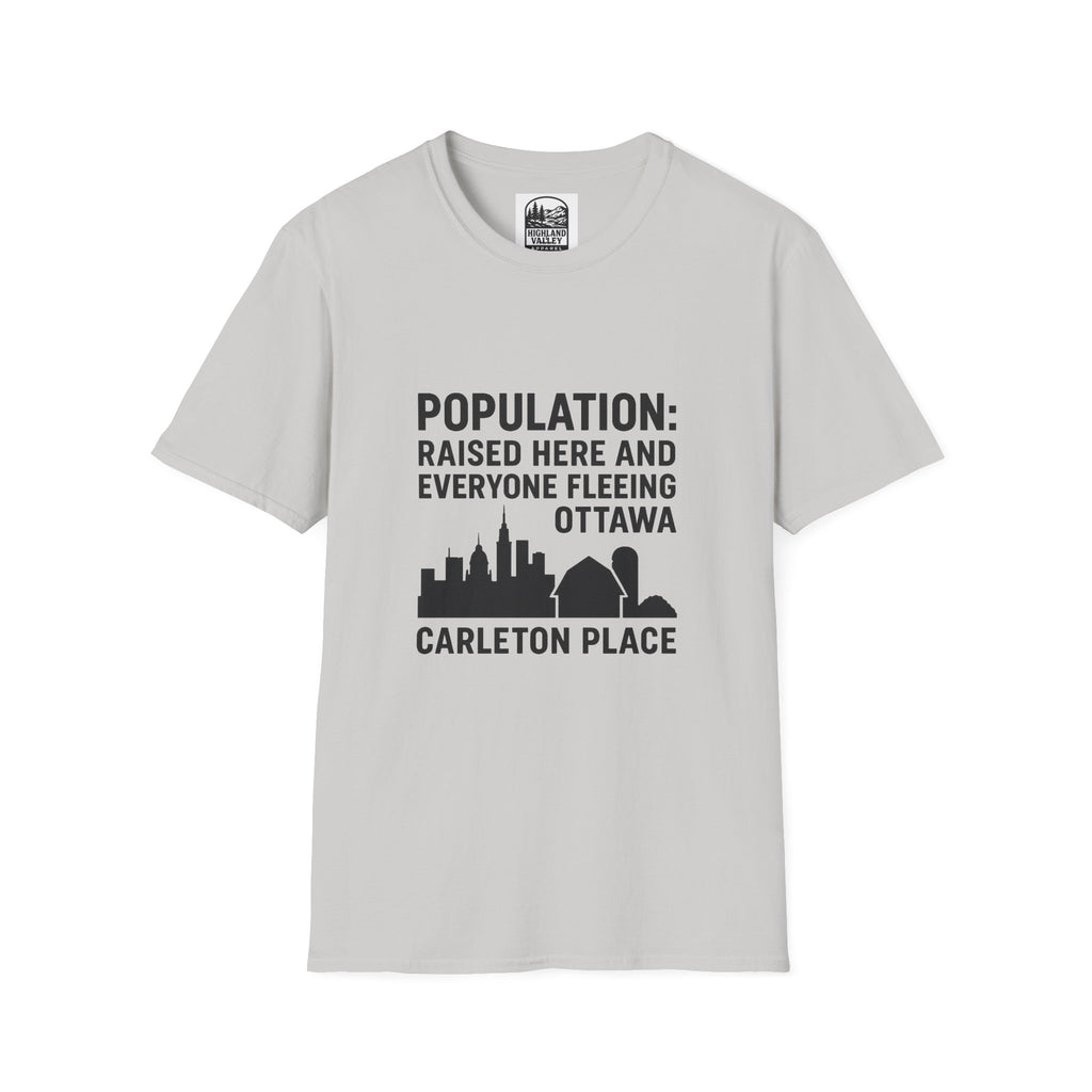 CARLETON PLACE POPULATION COMES FROM OTTAWA UNISEX T-SHIRT