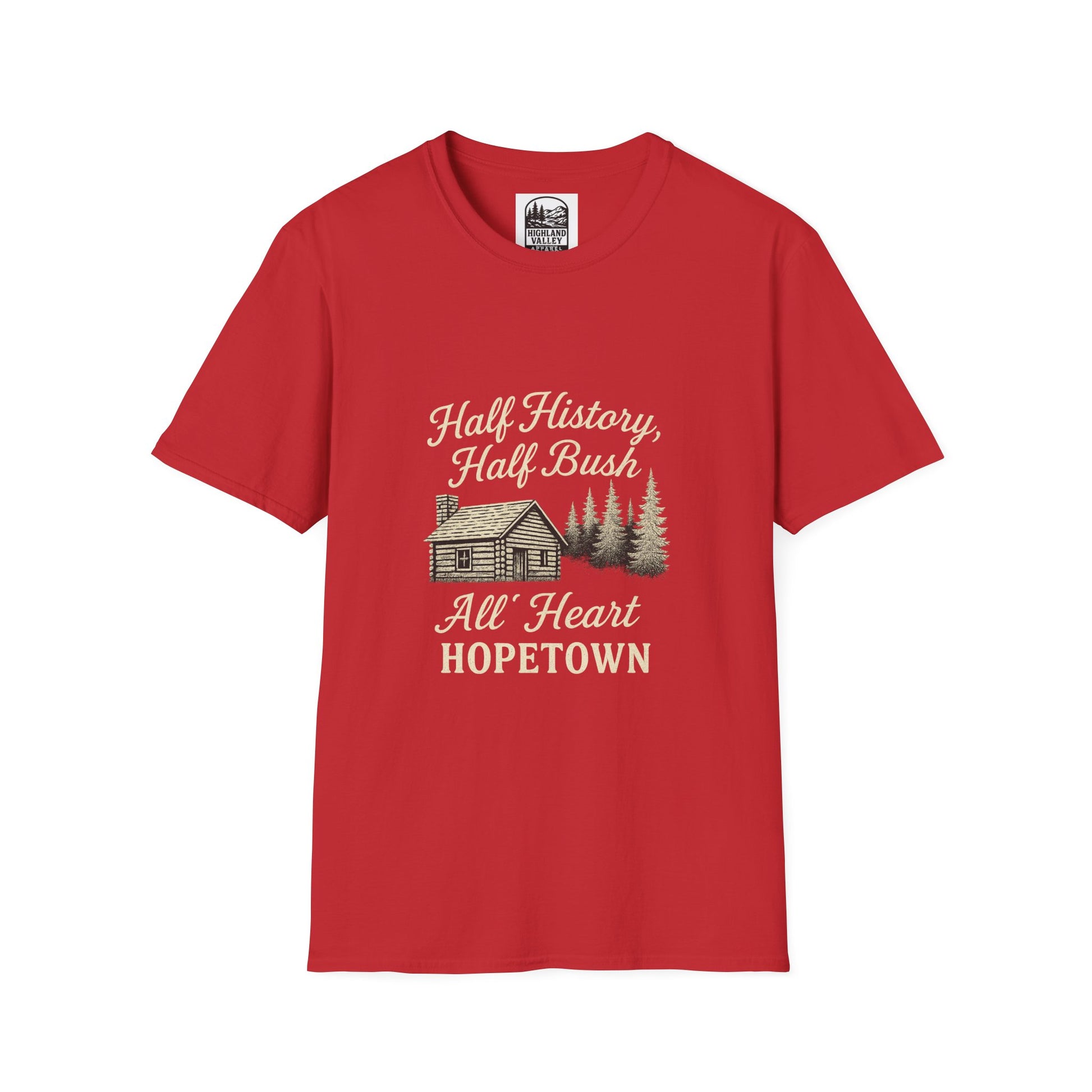 HALF HISTORY, HALF BUSH HOPETOWN UNISEX T-SHIRT