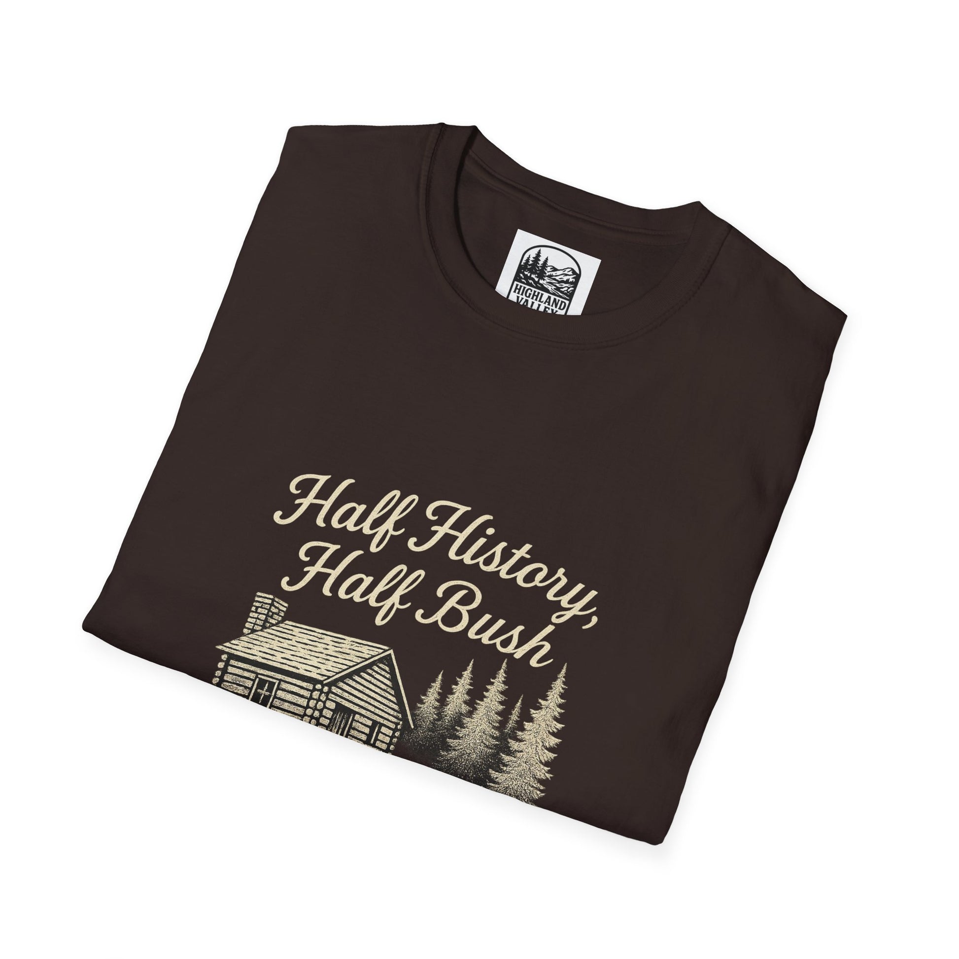 HALF HISTORY, HALF BUSH HOPETOWN UNISEX T-SHIRT