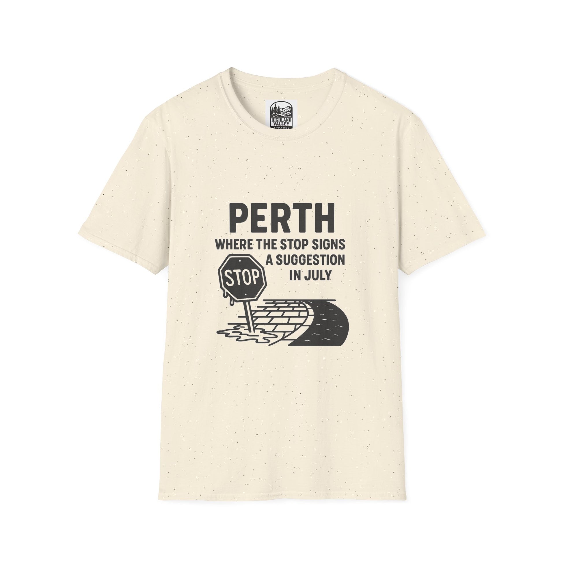 PERTH WHAT ARE STOP SIGNS UNISEX T-SHIRT