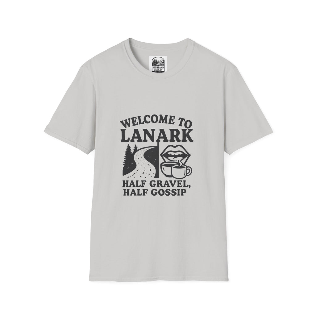 LANARK HALF GRAVEL, HALF GOSSIP UNISEX T-SHIRT