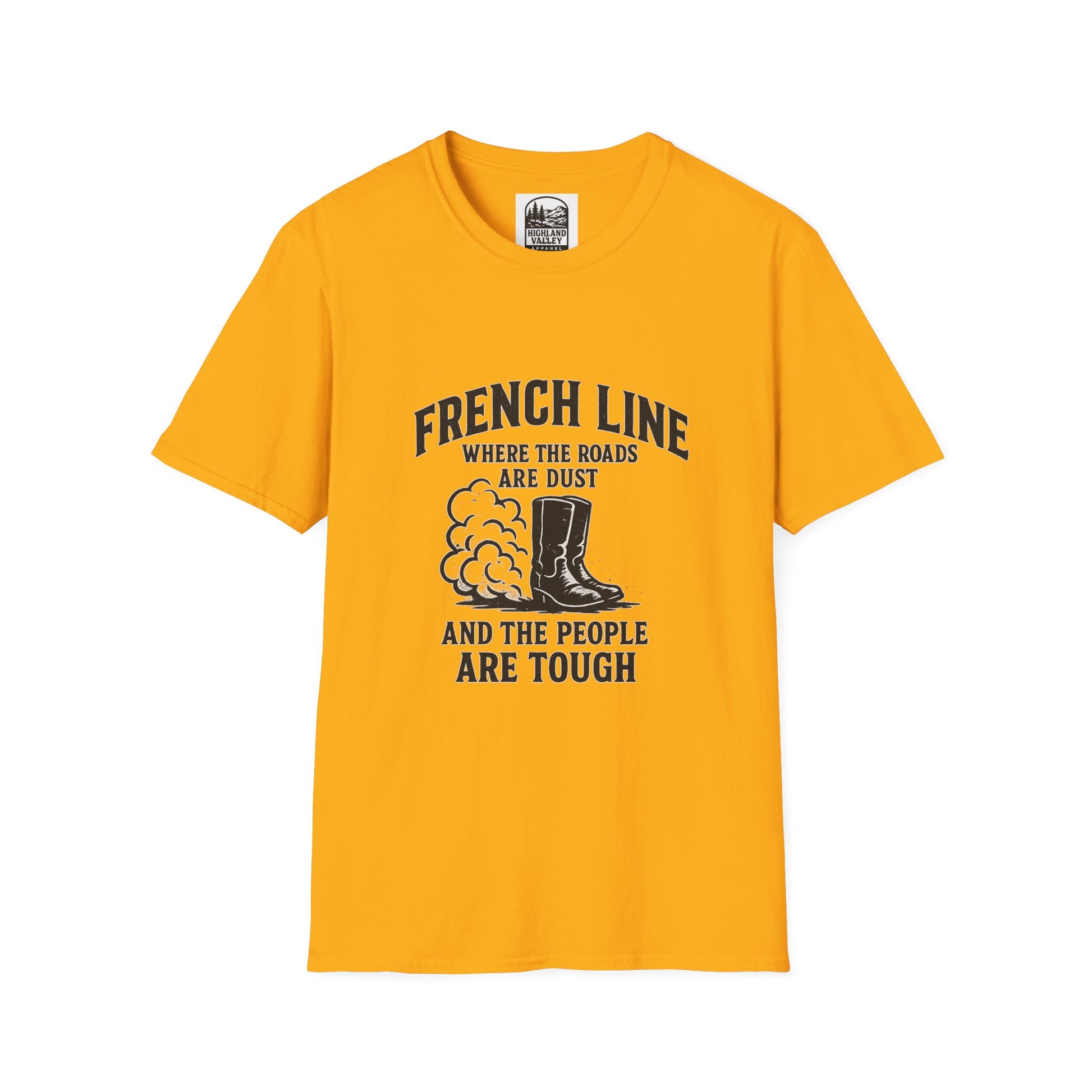 FRENCHLINE DUST ROADS AND TOUGH PEOPLE UNISEX T-SHIRT