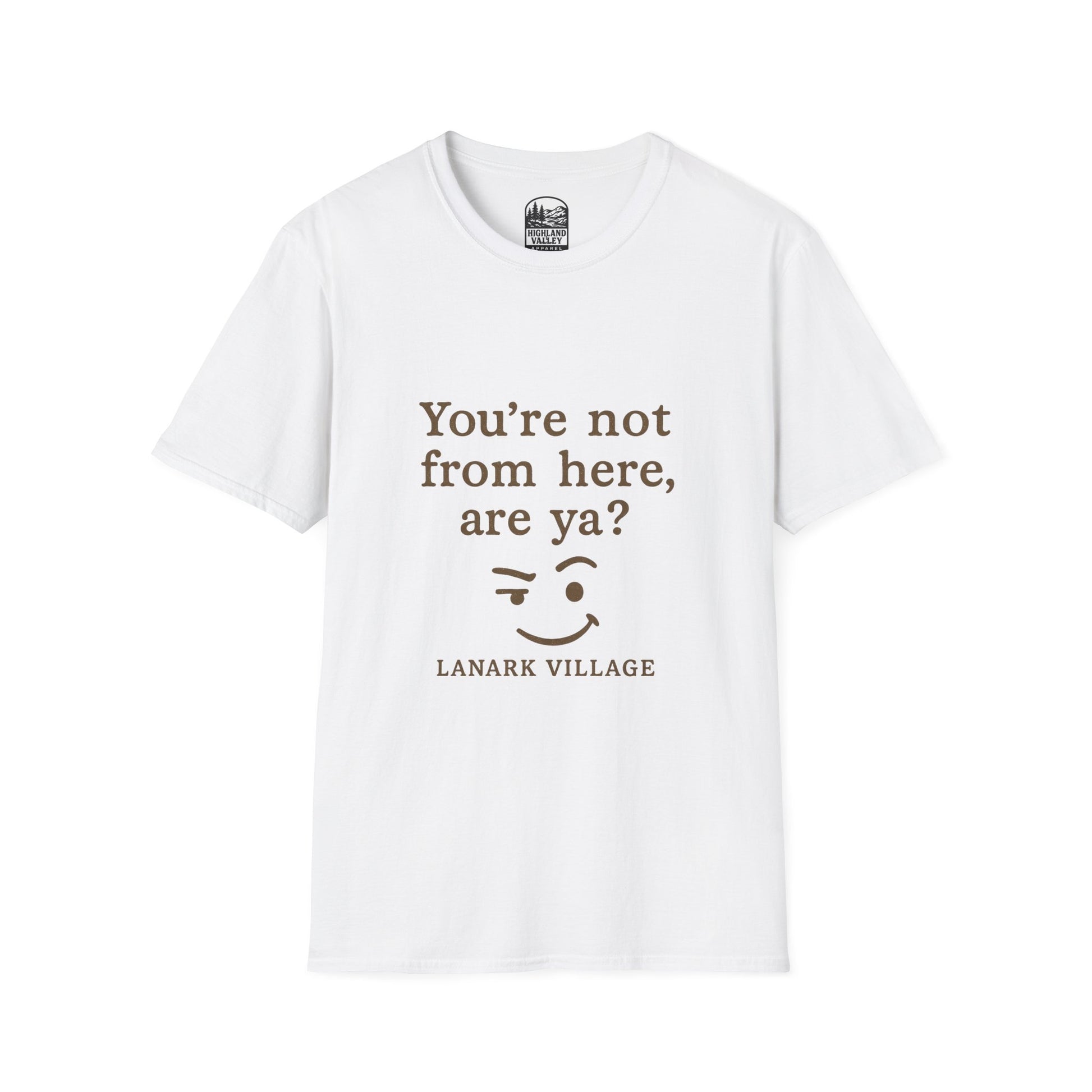 LANARK YOU'RE NOT FROM HERE UNISEX T-SHIRT