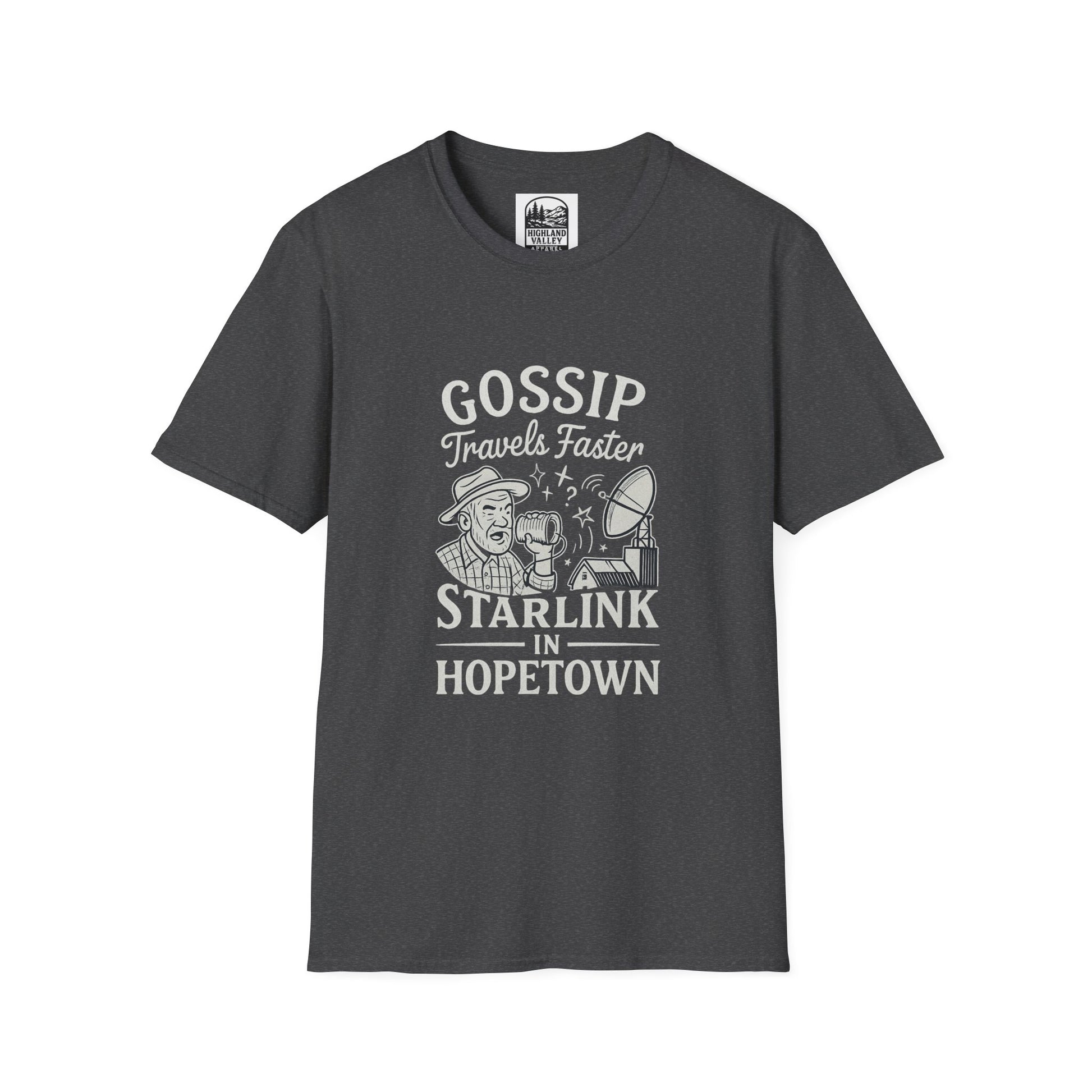 GOSSIP TRAVELS FASTER THAN STARLINK HOPETOWN UNISEX T-SHIRT