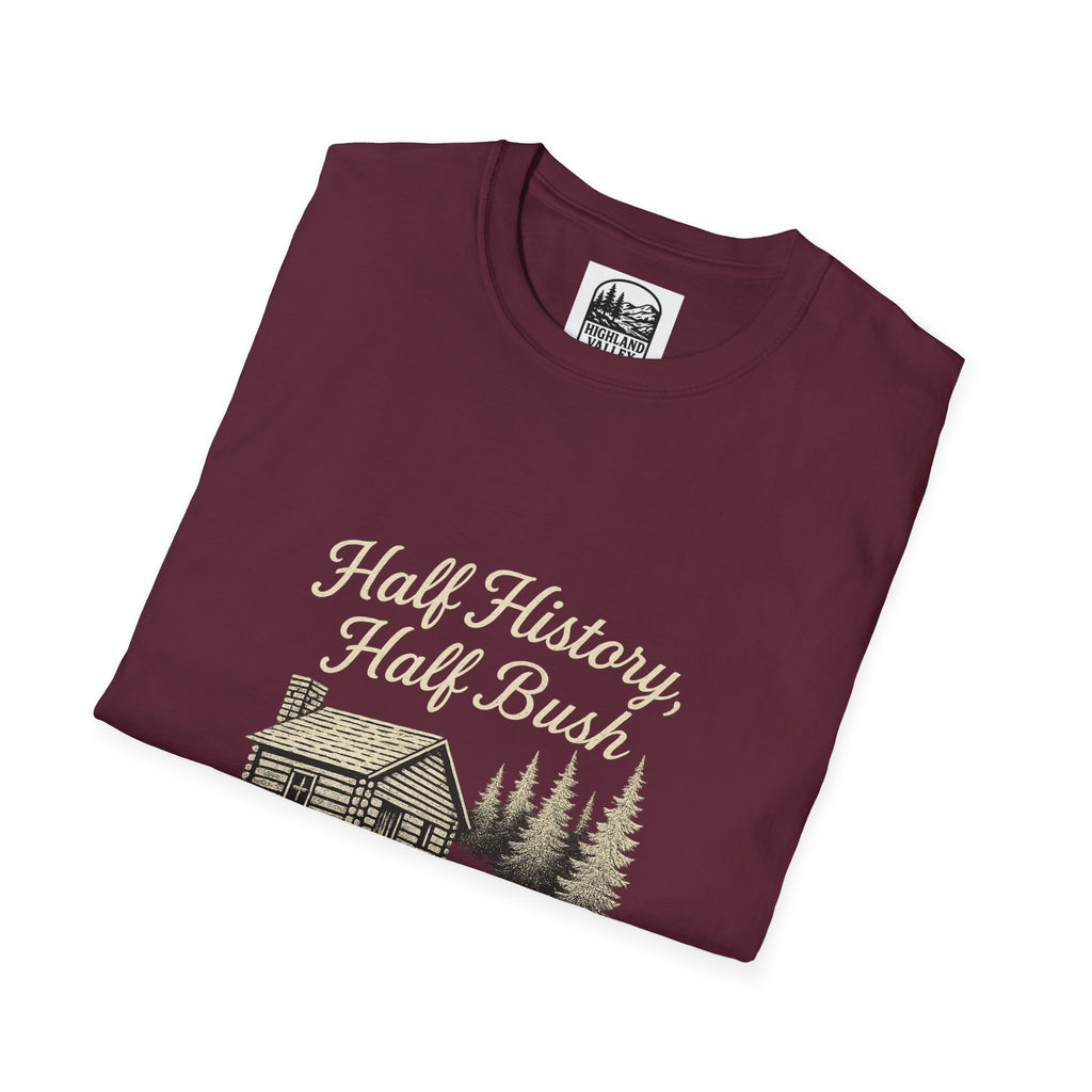 HALF HISTORY, HALF BUSH HOPETOWN UNISEX T-SHIRT