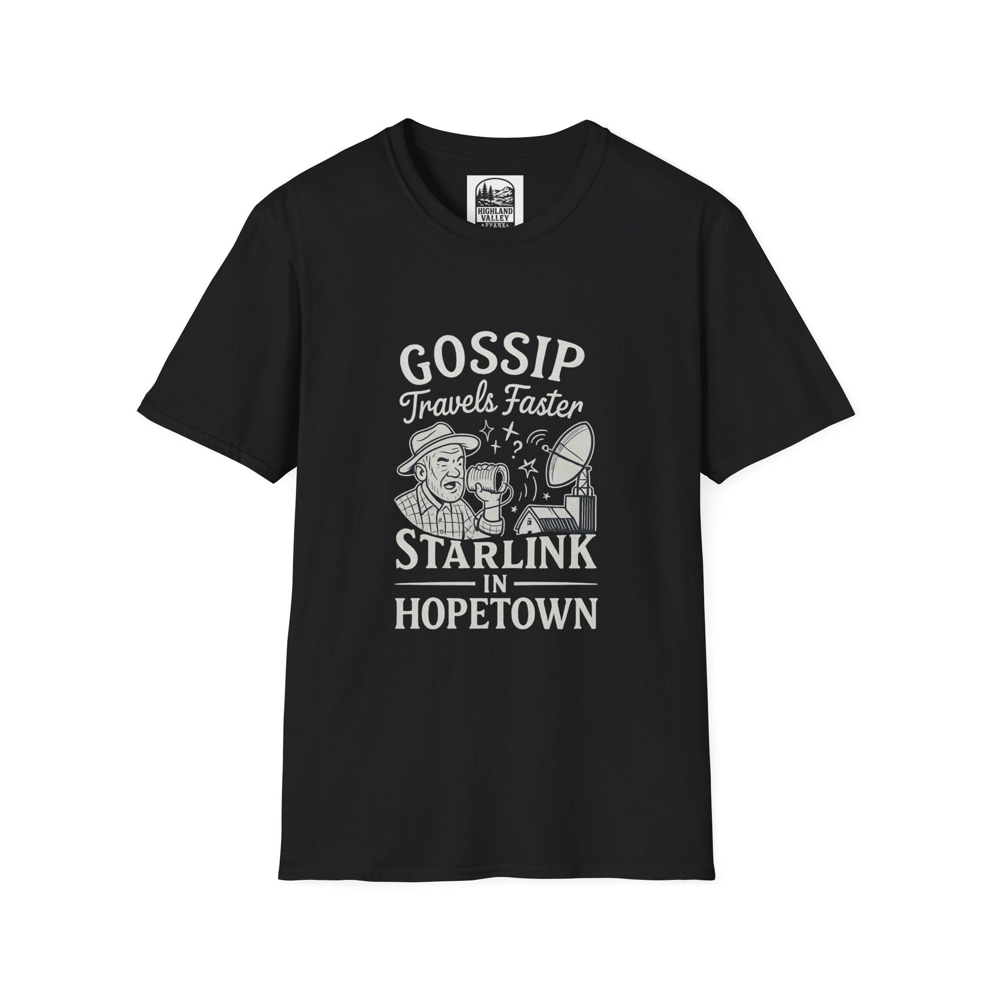 GOSSIP TRAVELS FASTER THAN STARLINK HOPETOWN UNISEX T-SHIRT