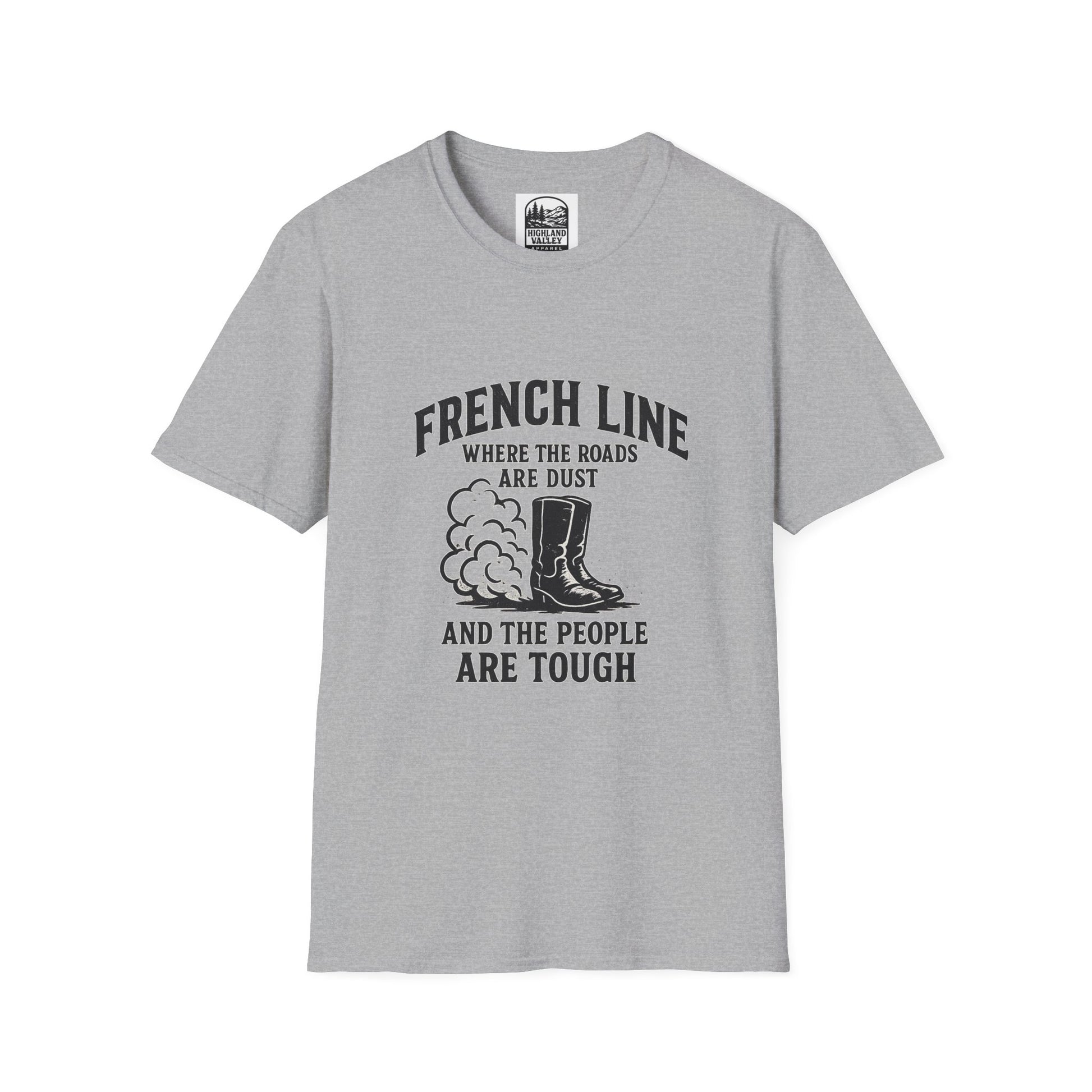 FRENCHLINE DUST ROADS AND TOUGH PEOPLE UNISEX T-SHIRT