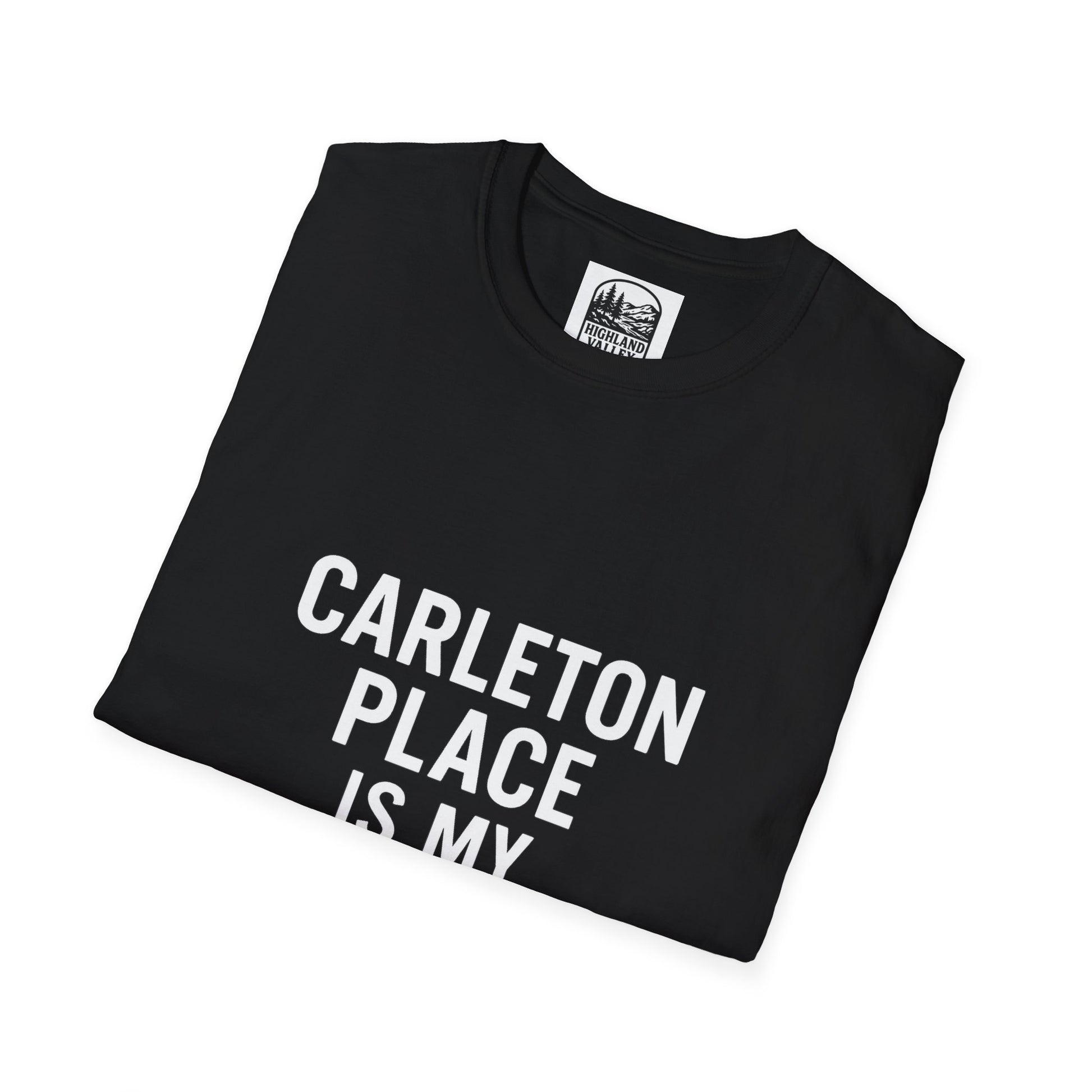 CARLETON PLACE IS MY NEW HOME UNISEX T-SHIRT