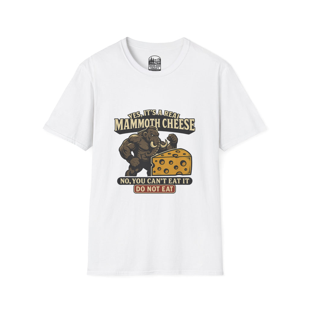 YES THAT IS MAMMOTH CHEESE UNISEX T-SHIRT