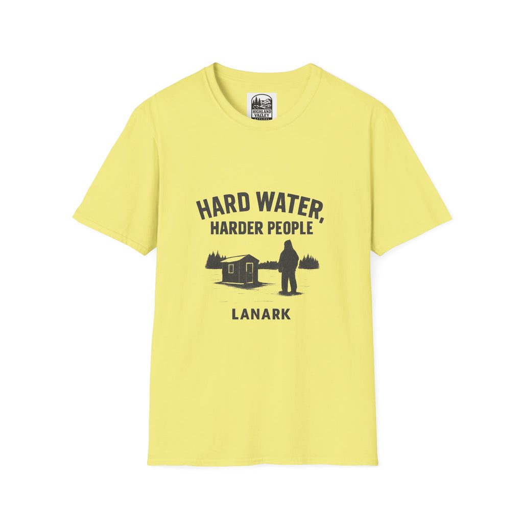 HARD WATER, HARDER PEOPLE UNISEX T-SHIRT