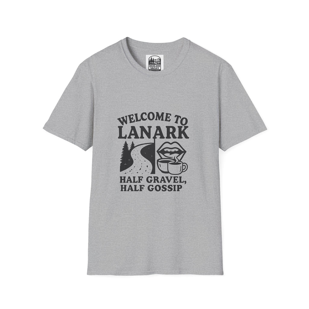 LANARK HALF GRAVEL, HALF GOSSIP UNISEX T-SHIRT