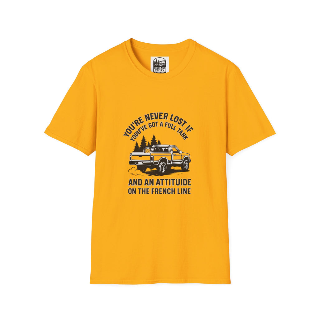 LOST WITH A FULL TANK OF GAS UNISEX T-SHIRT